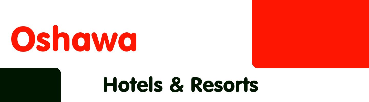Best hotels & resorts in Oshawa - Rating & Reviews